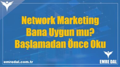 Network Marketing Bana Uygun mu? Başlamadan Önce Oku