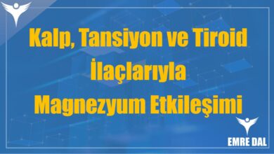 Kalp, Tansiyon ve Tiroid İlaçlarıyla Magnezyum Etkileşimi