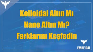 Kolloidal Altın Mı Nano Altın Mı? Farklarını Keşfedin