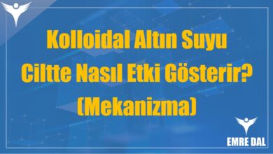 Kolloidal Altın Suyu Ciltte Nasıl Etki Gösterir? (Mekanizma)