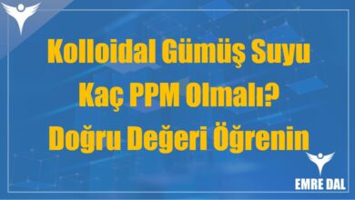 Kolloidal Gümüş Suyu Kaç PPM Olmalı? Doğru Değeri Öğrenin