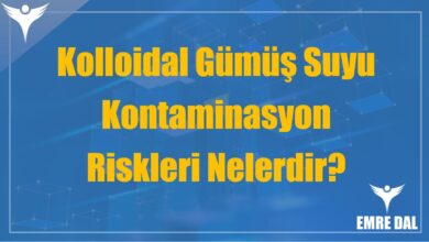 Kolloidal Gümüş Suyu Kontaminasyon Riskleri Nelerdir?