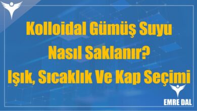 Kolloidal Gümüş Suyu Nasıl Saklanır? Işık, Sıcaklık Ve Kap Seçimi