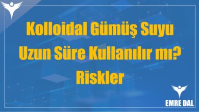 Kolloidal Gümüş Suyu Uzun Süre Kullanılır mı? Riskler