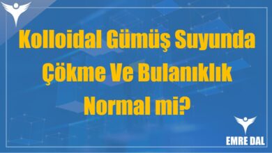 Kolloidal Gümüş Suyunda Çökme Ve Bulanıklık Normal mi?