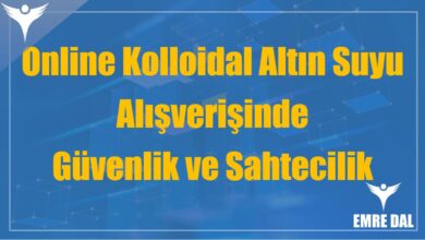 Online Kolloidal Altın Suyu Alışverişinde Güvenlik ve Sahtecilik