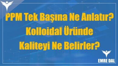 PPM Tek Başına Ne Anlatır? Kolloidal Üründe Kaliteyi Ne Belirler?