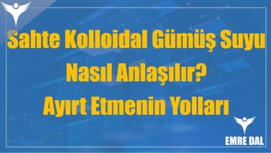 Sahte Kolloidal Gümüş Suyu Nasıl Anlaşılır? Ayırt Etmenin Yolları