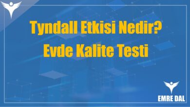 Tyndall Etkisi Nedir? Evde Kalite Testi