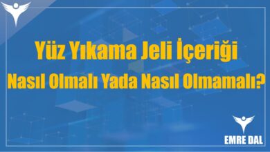 Yüz Yıkama Jeli İçeriği Nasıl Olmalı Yada Nasıl Olmamalı?