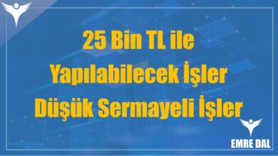 25 Bin TL ile Yapılabilecek İşler: Düşük Sermayeli İşler