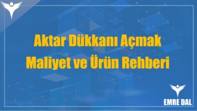 Aktar Dükkanı Açmak: Maliyet ve Ürün Rehberi