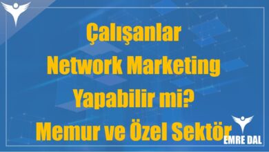 Çalışanlar Network Marketing Yapabilir mi? Memur ve Özel Sektör