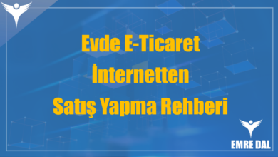 Evde E-Ticaret: İnternetten Satış Yapma Rehberi