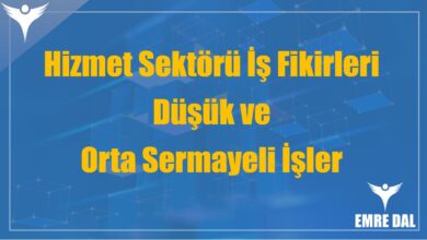 Hizmet Sektörü İş Fikirleri: Düşük ve Orta Sermayeli İşler
