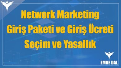 Network Marketing Giriş Paketi ve Giriş Ücreti: Seçim ve Yasallık