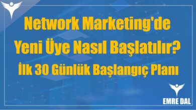 Network Marketing'de Yeni Üye Nasıl Başlatılır? İlk 30 Günlük Başlangıç Planı